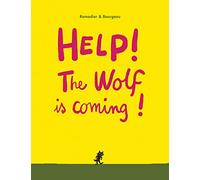 Help! The Wolf Is Coming!