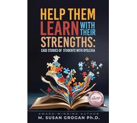 Help Them Learn with their Strengths: Case studies of students with Dyslexia