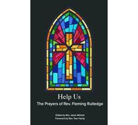 Help Us: Prayers of The Rev. Fleming Rutledge