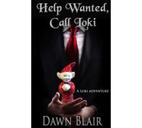Help Wanted, Call Loki: A Loki Adventure: 7