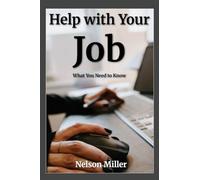 Help with Your Job: What You Need to Know