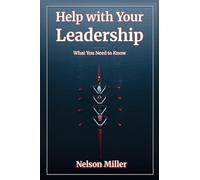 Help with Your Leadership: What You Need to Know