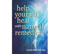 Help Yourself Heal with Natural Remedies