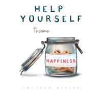 Help Yourself to Some Happiness