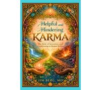 Helpful and Hindering Karma: The Role of Intention and Conditioning in Human Welfare