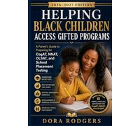 Helping Black Children Access Gifted Programs 2026-2027 Edition: A Parent’s Guide to Preparing for CogAT, NNAT, OLSAT, and School Placement Testing