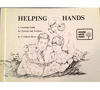 Helping hands: A learning guide for parents and teachers (Wonder world books)