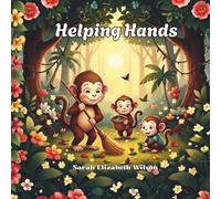 Helping Hands: A Positive Affirmation Book About Kindness, Teamwork, and Helping at Home
