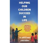 HELPING OUR CHILDREN SUCCEED IN LIFE