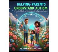 Helping Parents Understand Autism: A Practical Guide for Awareness, Early Signs, and Support