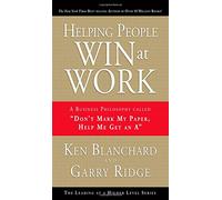 Ken Blanchard Garry Ridge Helping People Win at Work (Copertina rigida)
