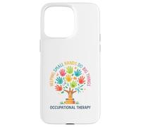 Helping Small Hands Do Big Things Occupational Therapy Hand Custodia per iPhone 15 Pro Max