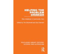 Helping the Problem Drinker: New Initiatives in Community Care