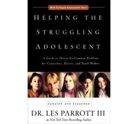 Helping the Struggling Adolescent: A Guide to Thirty-Six Common Problems f...