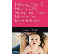Helping Your 2-Month-Old Strengthen Core Muscles for Better Balance