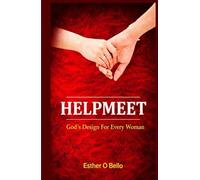 HELPMEET: God’s Design for Every Woman