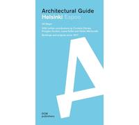 Helsinki. Architectural guide. Buildings and projects since 1917: Buildings and Projects from 1917 to the Present Day