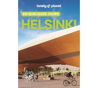 Helsinki en quelques jours: Courts séjours, adresses tendances, cartes et promenades à pied