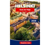Helsinki Guía de viaje 2026: Descubre la capital de Finlandia con diseño, saunas, islas y cultura nórdica
