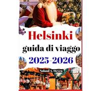 Helsinki guida di viaggo 2025-2026: insider Guarda i mercatini di Natale, i tesori e le festività finlandesi