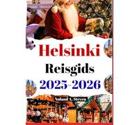 Helsinki Reisgids 2025-2026: Lokale insider Kijk naar kerstmarkten, boetiekschatten en Finse festiviteiten