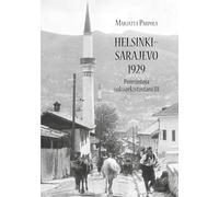 Helsinki - Sarajevo 1929: Poimintoja sukuarkistostani III
