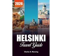 HELSINKI TRAVEL GUIDE 2026: Top Things to Do, Top Attractions & Must-See Tours