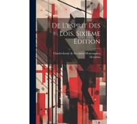 Helvétius De L'esprit Des Lois, Sixième Édition (Copertina rigida)