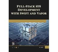 Hem Dutt Full Stack iOS Development with Swift and Vapor (Tascabile)