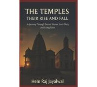 Hem Raj Sharma Jayalwal The Temples, Their Rise and Fall (Tascabile)