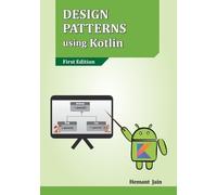 Hemant Jain Design Patterns using Kotlin (Edition1st) (Tascabile)