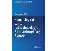 Hematological Cancer Pathophysiology: An Interdisciplinary Approach