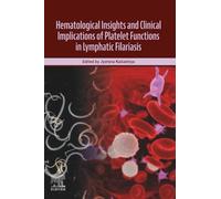 Hematological Insights and Clinical Implications of Platelet Functions in Lymphatic Filariasis