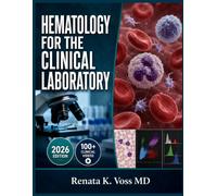 Hematology for the Clinical Laboratory: Erythroid, Myeloid, and Lymphoid Disease Correlation, Coagulation Testing, and Cell Identification for MLS and MLT Programs