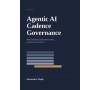 Hemendra Singh Agentic AI Cadence Governance (Tascabile)