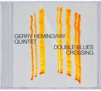 Hemingway, Gerry Quintet - Double Blues Crossing