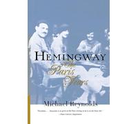Hemingway: The Paris Years: The Paris Years: The Paris Years (Revised)