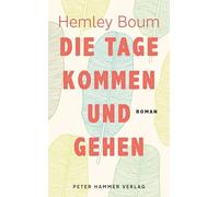 Hemley Boum Gudrun Honke Otto Honke Die Tage kommen und gehen (Copertina rigida)