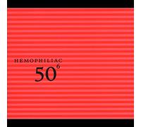Hemophiliac - 50Th Birthday Celebration Vol 6