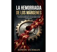 HEMORRAGIA DE MÁRGENES: La auditoría implacable de los errores de gestión vista desde la trinchera