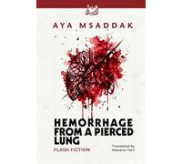 Hemorrhage from a Pierced Lung: Flash Fiction