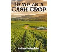 Hemp as a Cash Crop: From cultivation to construction, textiles and bioplastics