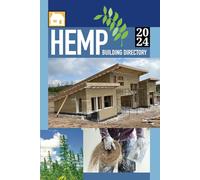 Hemp Building Directory 2024: Guide to the International Hemp Building Industry