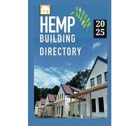 Hemp Building Directory 2025: Guide to the international hemp building industry