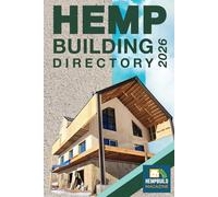 Hemp Building Directory 2026: Guild to the International Hemp Building Industry
