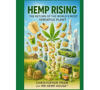 Hemp Rising: The Return Of The World's Most Versatile Plant