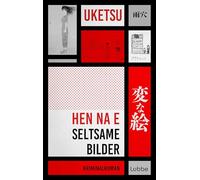 HEN NA E - Seltsame Bilder: Kriminalroman | Platz 1 der Krimibestenliste Mai 2025 Deutschlandfunk Kultur
