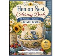 Hen on Nest Coloring Book: Volume 2 - Summer BONUS BOOK