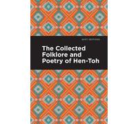 Hen-Toh The Collected Folklore and Poetry of Hen-Toh (Copertina rigida)