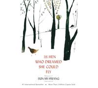 Hen Who Dreamed She Could Fly: The heart-warming international bestseller
